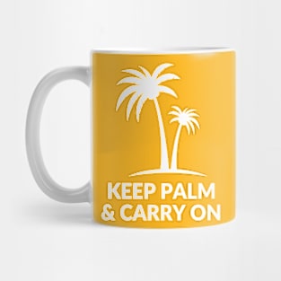 Keep palm and carry on- a tropical vibes design Mug